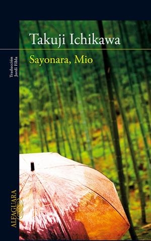 SAYONARA MIO | 9788420407234 | ICHIKAWA, TAKUJI | Llibres.cat | Llibreria online en català | La Impossible Llibreters Barcelona