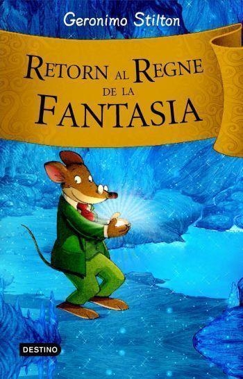 Retorn al regne de la fantasia | 9788492790203 | Stilton, Geronimo | Llibres.cat | Llibreria online en català | La Impossible Llibreters Barcelona