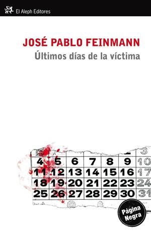 LOS ÚLTIMOS DÍAS DE LA VÍCTIMA | 9788415325215 | FEINMANN, JOSÉ PABLO | Llibres.cat | Llibreria online en català | La Impossible Llibreters Barcelona
