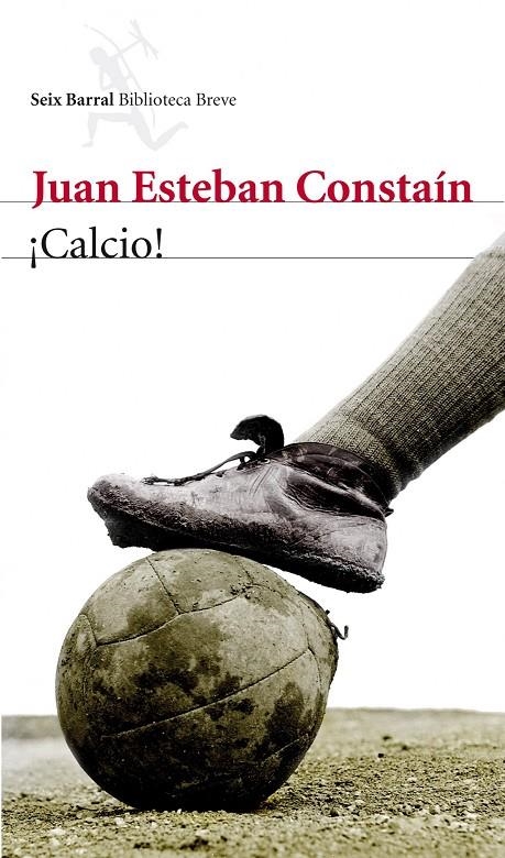 ¡CALCIO! | 9788432209604 | JUAN ESTEBAN CONSTAIN | Llibres.cat | Llibreria online en català | La Impossible Llibreters Barcelona