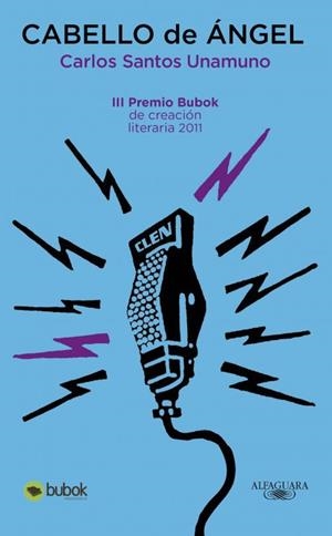 Cabello de ángel. III Premio Bubock de creación literaria 2011 | 9788420410593 | Santos Unamuno, Carlos | Llibres.cat | Llibreria online en català | La Impossible Llibreters Barcelona