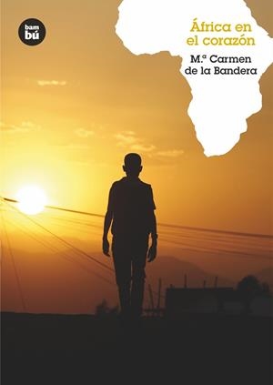 África en el corazón | 9788483431436 | De la Bandera, MªCarmen | Llibres.cat | Llibreria online en català | La Impossible Llibreters Barcelona