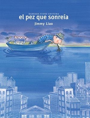 EL PEZ QUE SONREÍA | 9788493750671 | JIMMY LIAO | Llibres.cat | Llibreria online en català | La Impossible Llibreters Barcelona