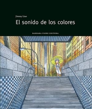 El sonido de los colores. | 9788493750633 | Liao, Jimmy | Llibres.cat | Llibreria online en català | La Impossible Llibreters Barcelona