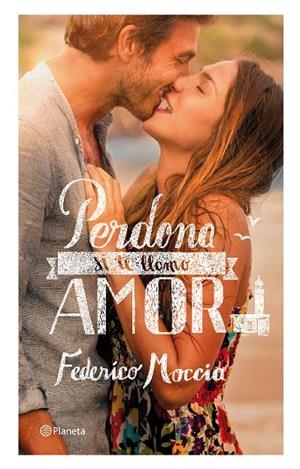 PERDONA SI TE LLAMO AMOR | 9788408076940 | MOCCIA, FEDERICO | Llibres.cat | Llibreria online en català | La Impossible Llibreters Barcelona