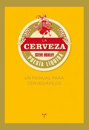 La cerveza...poesía líquida | 9788497045926 | Huxley, Steve | Llibres.cat | Llibreria online en català | La Impossible Llibreters Barcelona