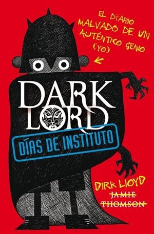DARK LORD. DIAS DE INSTITUTO | 9788420411026 | THOMSON, JAMES | Llibres.cat | Llibreria online en català | La Impossible Llibreters Barcelona