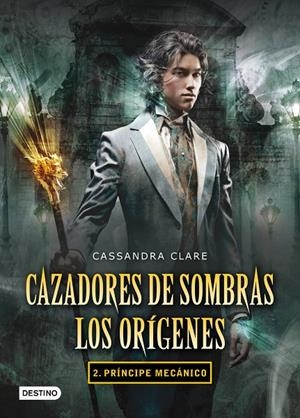 Cazadores de sombras. El príncipe mecánico. | 9788408102335 | Clare, Cassandra | Llibres.cat | Llibreria online en català | La Impossible Llibreters Barcelona