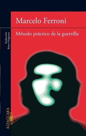 Método práctico de la guerrilla | 9788420474977 | Ferroni, Marcelo | Llibres.cat | Llibreria online en català | La Impossible Llibreters Barcelona