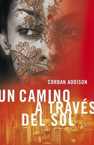 Un camino a través del sol | 9788401352720 | ADDISON,CORBAN | Llibres.cat | Llibreria online en català | La Impossible Llibreters Barcelona