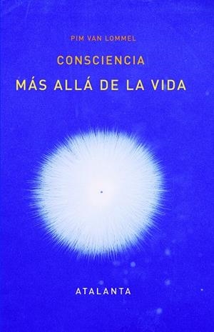 Consciencia más allá de la vida | 9788493846695 | Van Lommel, Pim | Llibres.cat | Llibreria online en català | La Impossible Llibreters Barcelona