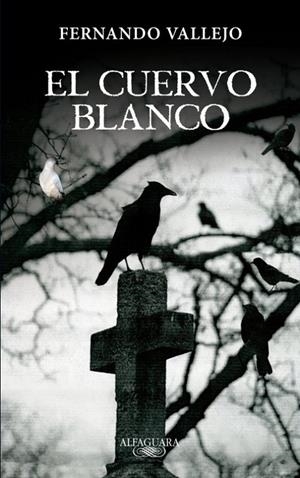 EL CUERVO BLANCO | 9788420402345 | VALLEJO RENDON, FERNANDO | Llibres.cat | Llibreria online en català | La Impossible Llibreters Barcelona