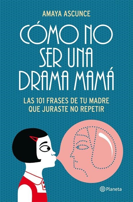 COMO NO SER UNA DRAMA MAMA: LAS 101 FRASES DE TU MADRE QUE JURAST E NO REPETIR | 9788408005414 | Ascunce, Amaya | Llibres.cat | Llibreria online en català | La Impossible Llibreters Barcelona