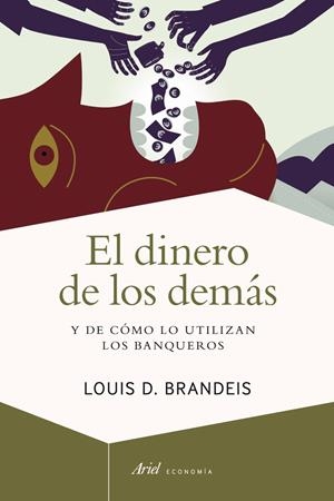 EL DINERO DE LOS DEMÁS | 9788434401662 | LOUIS D. BRANDEIS | Llibres.cat | Llibreria online en català | La Impossible Llibreters Barcelona