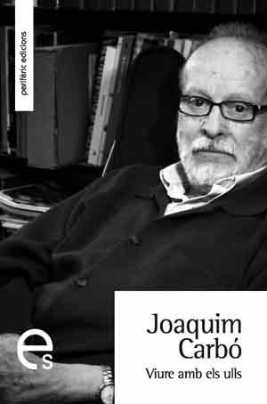 Viure amb els ulls | 9788492435432 | Carbó i Masllorens, Joaqyim | Llibres.cat | Llibreria online en català | La Impossible Llibreters Barcelona