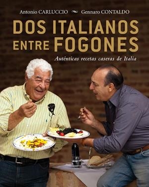Dos italianos entre fogones | 9788425347467 | CARLUCCIO,ANTONIO/CONTALDO,GENNARO | Llibres.cat | Llibreria online en català | La Impossible Llibreters Barcelona