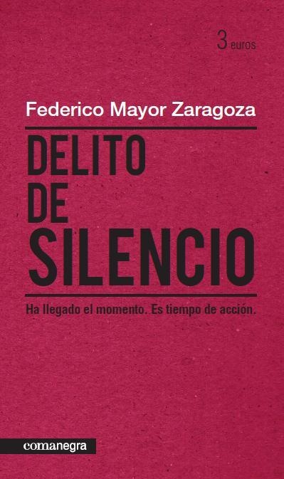 Delito de silencio | 9788415097150 | Mayor Zaragoza, Federico | Llibres.cat | Llibreria online en català | La Impossible Llibreters Barcelona