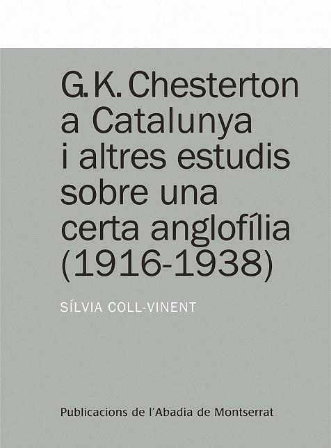 G. K. Chesterton a Catalunya i altres estudis sobre una certa anglofília (1916-1938) | 9788498832716 | Mas i Sañé, Sílvia | Llibres.cat | Llibreria online en català | La Impossible Llibreters Barcelona