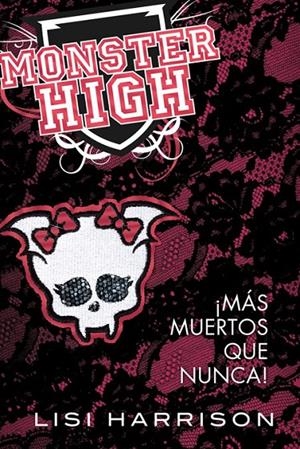 MONSTER HIGH MAS MUERTOS QUE NUNCA | 9788420400716 | HARRISON LISI | Llibres.cat | Llibreria online en català | La Impossible Llibreters Barcelona