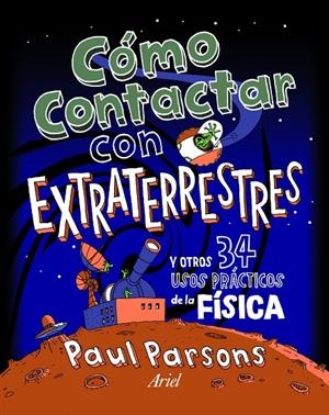 CÓMO CONTACTAR CON EXTRATERRESTRES | 9788434401136 | PAUL PARSONS | Llibres.cat | Llibreria online en català | La Impossible Llibreters Barcelona