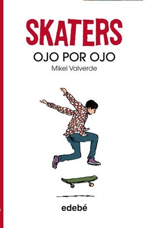 SKATERS OJO POR OJO | 9788468304830 | VALVERDE, MIKEL | Llibres.cat | Llibreria online en català | La Impossible Llibreters Barcelona