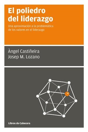 El poliedro del liderazgo | 9788494057205 | Castiñeira Fernández, Àngel/Lozano Soler, Josep M. | Llibres.cat | Llibreria online en català | La Impossible Llibreters Barcelona