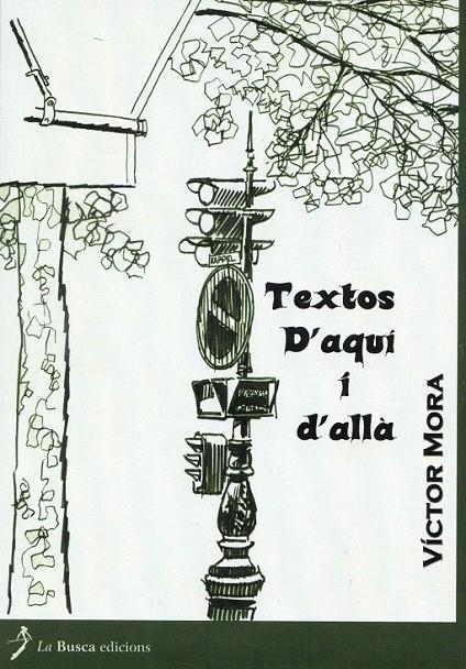 Textos d'aquí i d'allà | 9788494010514 | Mora, Víctor | Llibres.cat | Llibreria online en català | La Impossible Llibreters Barcelona