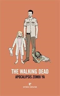 The Walking Dead | 9788415217374 | Bret Greeley, Stephen/Pastor, Marc/García, Santiago/Hawkes, Gordon/Fernández Gonzalo, Jorge/Beisecke | Llibres.cat | Llibreria online en català | La Impossible Llibreters Barcelona