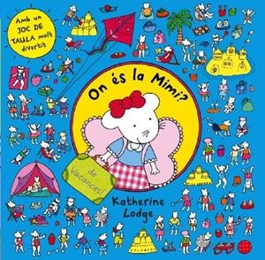 On és la Mimi. De vacances | 9788499328362 | Lodge, Katherine | Llibres.cat | Llibreria online en català | La Impossible Llibreters Barcelona