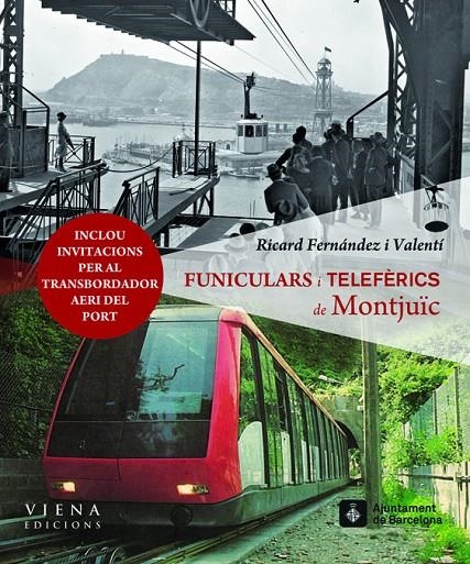 Funiculars i telefèrics de Montjuïc | 9788483306802 | Fernández i Valentí, Ricard | Llibres.cat | Llibreria online en català | La Impossible Llibreters Barcelona