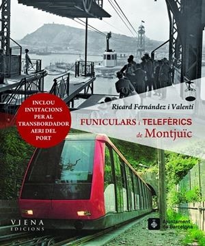 Funiculars i telefèrics de Montjuïc | 9788483306802 | Fernández i Valentí, Ricard | Llibres.cat | Llibreria online en català | La Impossible Llibreters Barcelona