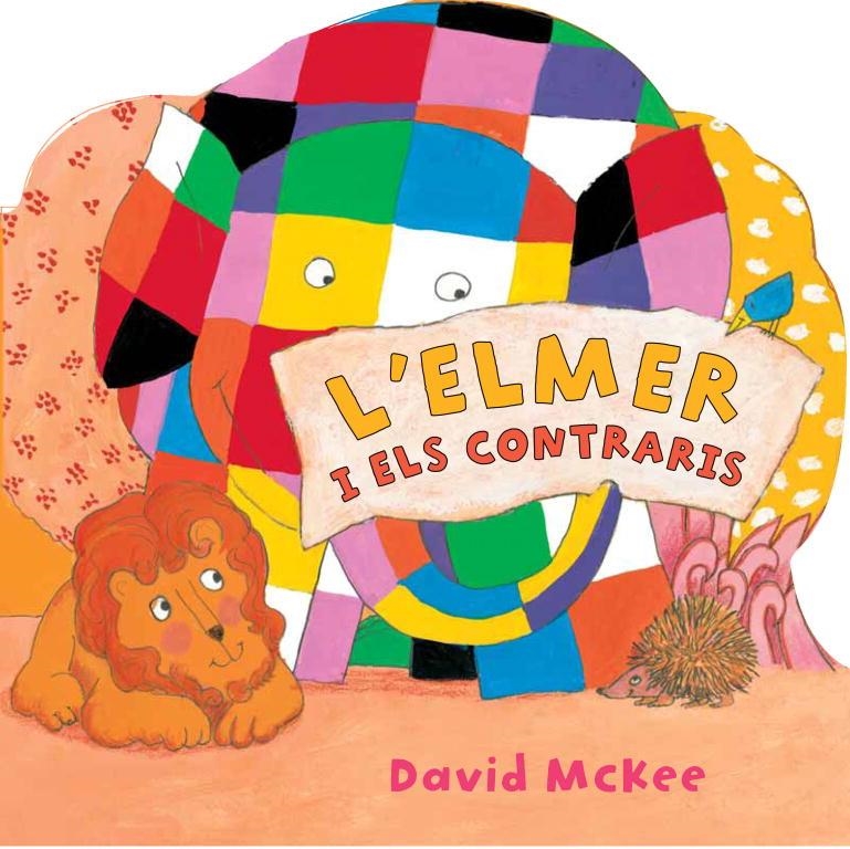L'Elmer i els contraris | 9788448833046 | McKee, David | Llibres.cat | Llibreria online en català | La Impossible Llibreters Barcelona