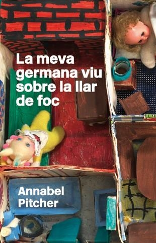 La meva germana viu sobre la llar de foc | 9788424642792 | Annabel Pitcher | Llibres.cat | Llibreria online en català | La Impossible Llibreters Barcelona