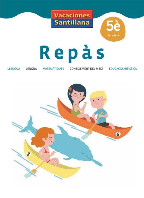 VACACIONES SANTILLANA 5 PRIMARIA REPAS | 9788484359067 | Varios autores | Llibres.cat | Llibreria online en català | La Impossible Llibreters Barcelona