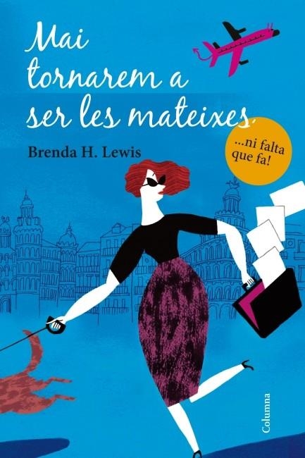 Mai tornarem a ser les mateixes | 9788466415132 | Lewis, Brenda H. | Llibres.cat | Llibreria online en català | La Impossible Llibreters Barcelona