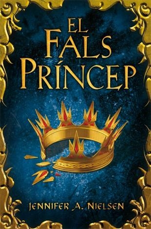 El fals príncep | 9788424643928 | Jennifer A. Nielsen | Llibres.cat | Llibreria online en català | La Impossible Llibreters Barcelona