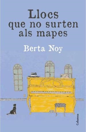 Llocs que no surten als mapes | 9788466414234 | Noy, Berta | Llibres.cat | Llibreria online en català | La Impossible Llibreters Barcelona