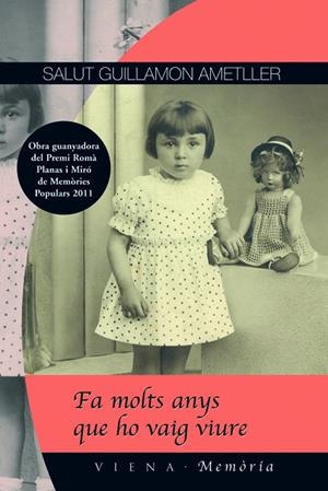 Fa molts anys que ho vaig viure | 9788483306994 | Guillamon Ametller, Salut | Llibres.cat | Llibreria online en català | La Impossible Llibreters Barcelona