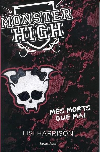 Monster high 4.Més morts que mai | 9788499328898 | Harrison, Lisa | Llibres.cat | Llibreria online en català | La Impossible Llibreters Barcelona