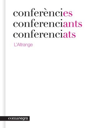 Conferències, conferenciants, conferenciats | 9788415097457 | L'Altrange | Llibres.cat | Llibreria online en català | La Impossible Llibreters Barcelona