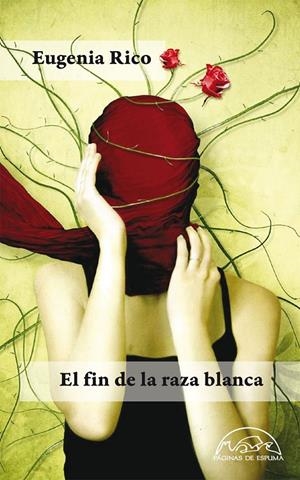 El fin de la raza blanca | 9788483930960 | Rico, Eugenia | Llibres.cat | Llibreria online en català | La Impossible Llibreters Barcelona