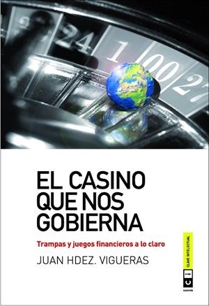 El casino que nos gobierna | 9788493947149 | Juan Hdez. Vigueras | Llibres.cat | Llibreria online en català | La Impossible Llibreters Barcelona