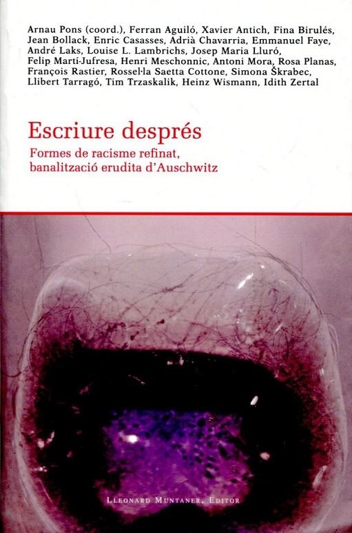Escriure després. Formes de racisme refinat, banalització erudita d'Auschwitz | 9788415076858 | Diversos | Llibres.cat | Llibreria online en català | La Impossible Llibreters Barcelona