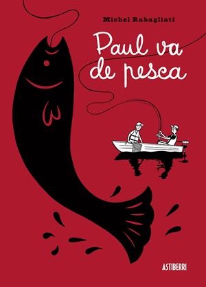 Paul va de pesca | 9788415163459 | Rabagliati, Michel | Llibres.cat | Llibreria online en català | La Impossible Llibreters Barcelona