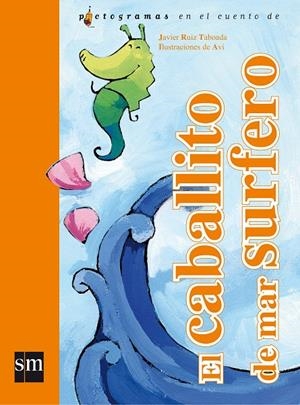 PIC.EL CABALLITO DE MAR SURFERO | 9788467551099 | Ruiz Taboada, Javier | Llibres.cat | Llibreria online en català | La Impossible Llibreters Barcelona