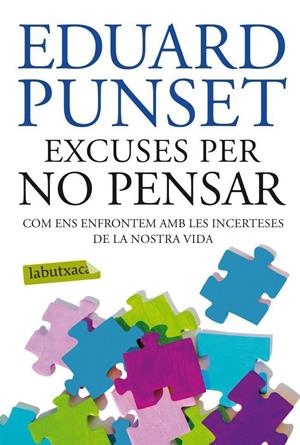 Excuses per no pensar | 9788499304823 | Punset, Eduardo | Llibres.cat | Llibreria online en català | La Impossible Llibreters Barcelona