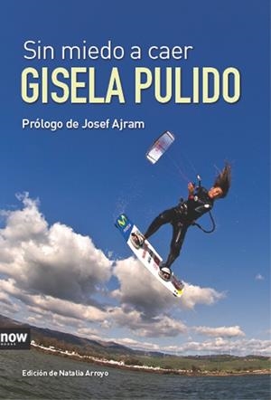 SIN MIEDO A CAER | 9788493904661 | PULIDO, GISELA | Llibres.cat | Llibreria online en català | La Impossible Llibreters Barcelona