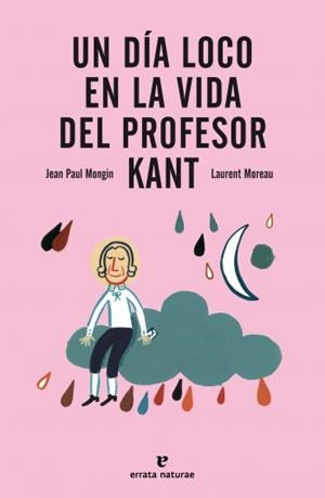 Un día loco en la vida del profesor Kant | 9788415217237 | Mongin, Jean Paul | Llibres.cat | Llibreria online en català | La Impossible Llibreters Barcelona