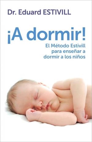 ¡A dormir! | 9788401347917 | Estivill, Dr. Eduard | Llibres.cat | Llibreria online en català | La Impossible Llibreters Barcelona