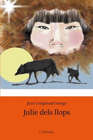 Julie dels llops | 9788499325644 | George, Jean Craighead | Llibres.cat | Llibreria online en català | La Impossible Llibreters Barcelona